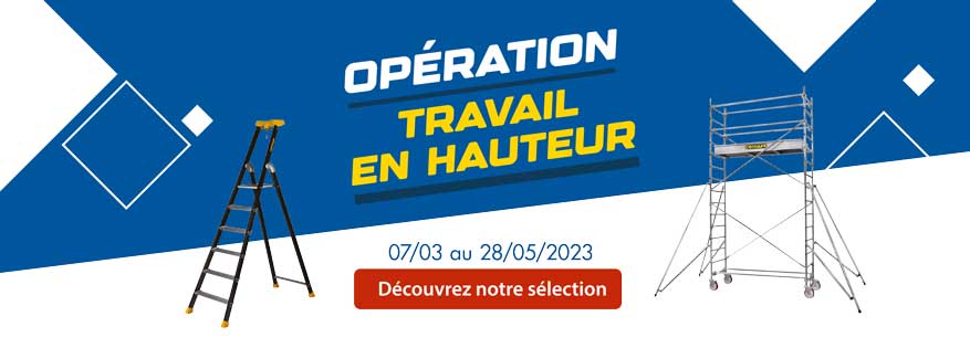 Opération TRAVAIL EN HAUTEUR